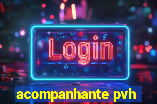 acompanhante pvh